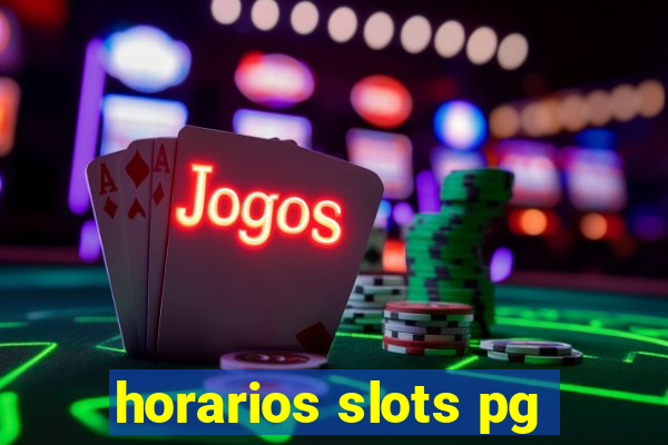 horarios slots pg